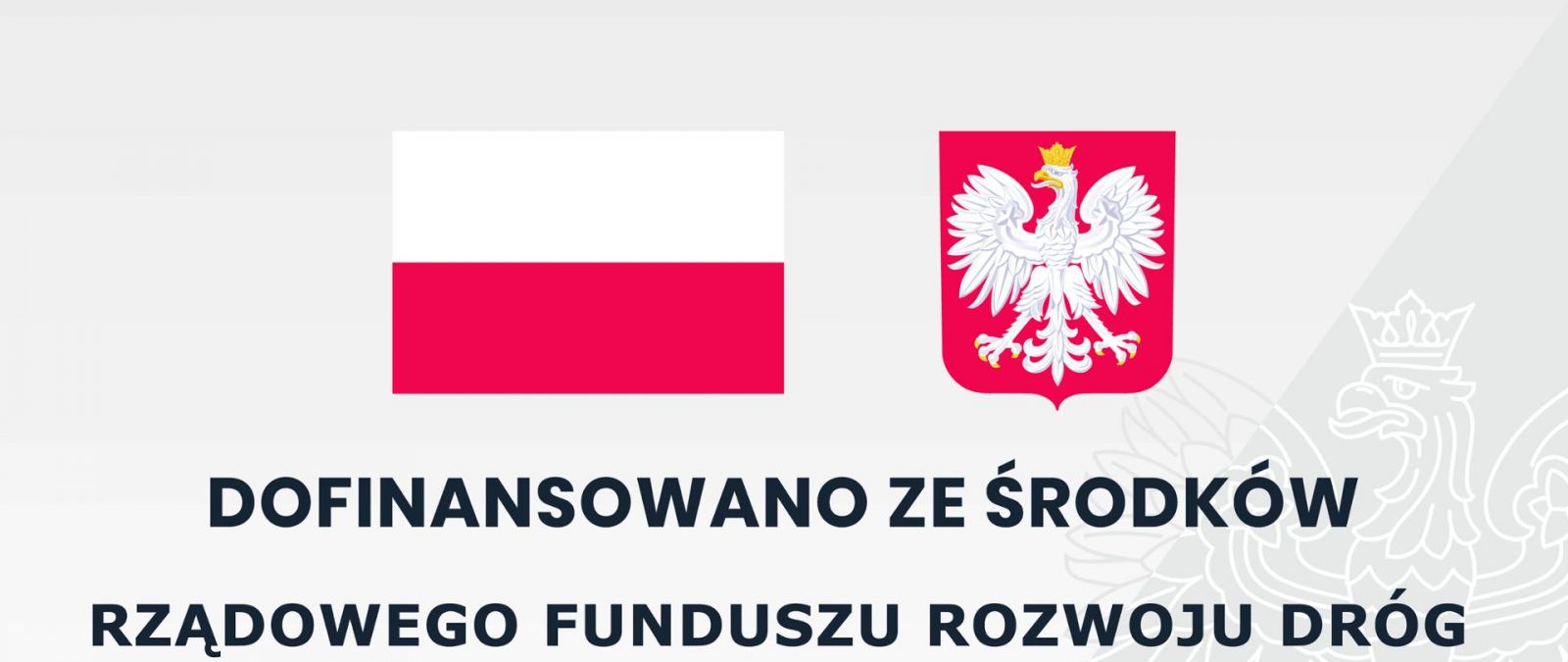 dofinansowano ze środków Rządowego Funduszu Rozwoju Dróg