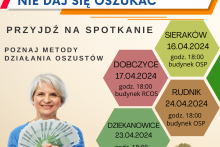 plakat informujący o spotkaniach informacyjnych dotyczących sposobu i metod działania oszustów po prawej stronie informacje o terminach spotkań po lewej starsza kobieta trzyma w dłoniach plik pieniędzy