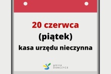  20 czerwca kasa urzędu będzie nieczynna.