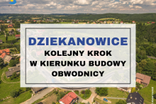 Kolejny krok w kierunku budowy obwodnicy Dziekanowic zrobiony