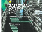 Plakat dwóch mężczyzn w odzieży ochronnej, napis: ZATRZYMAJ AFRYKAŃSKI POMÓR ŚWIŃ I INNE INFORMACJE DOTYCZĄCE TEMATU