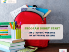 plecak z ktorego widać wystające zeszyty i książki, obok plecaka liczydło książki i organizez na długopisy na środku na jasnym tle napis program dobry start jak otrzymać wsparcie na wyprawkę szkolną