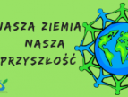 Konkurs plastyczny "Nasza Ziemia - Nasza Przyszłość" 