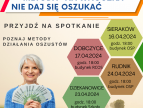 plakat informujący o spotkaniach informacyjnych dotyczących sposobu i metod działania oszustów po prawej stronie informacje o terminach spotkań po lewej starsza kobieta trzyma w dłoniach plik pieniędzy