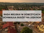 rada miejska w Dobczycach uchwaliła budżet na 2024 rok