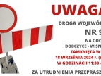 z lewej strony tablica zapora drogowa na niej znak zakazu ruchu a z prawej duży napis na czerwono uwaga, pod nim informacje o godzinach zamknięcia drogi wojewódzkiej na odcinku Dobczyce - Wiśniowa w dniu 18 września    