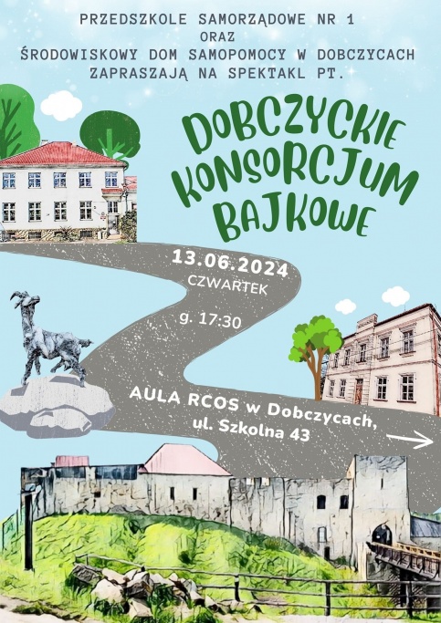 plakat informujący o teminie i miejscu spektaklu, grafika przedstawia krętą drogę z charakterystycznymi punktami zamek, budynek przedszkola, kozę, budynek Środowiskowego Domu Samopomocy 